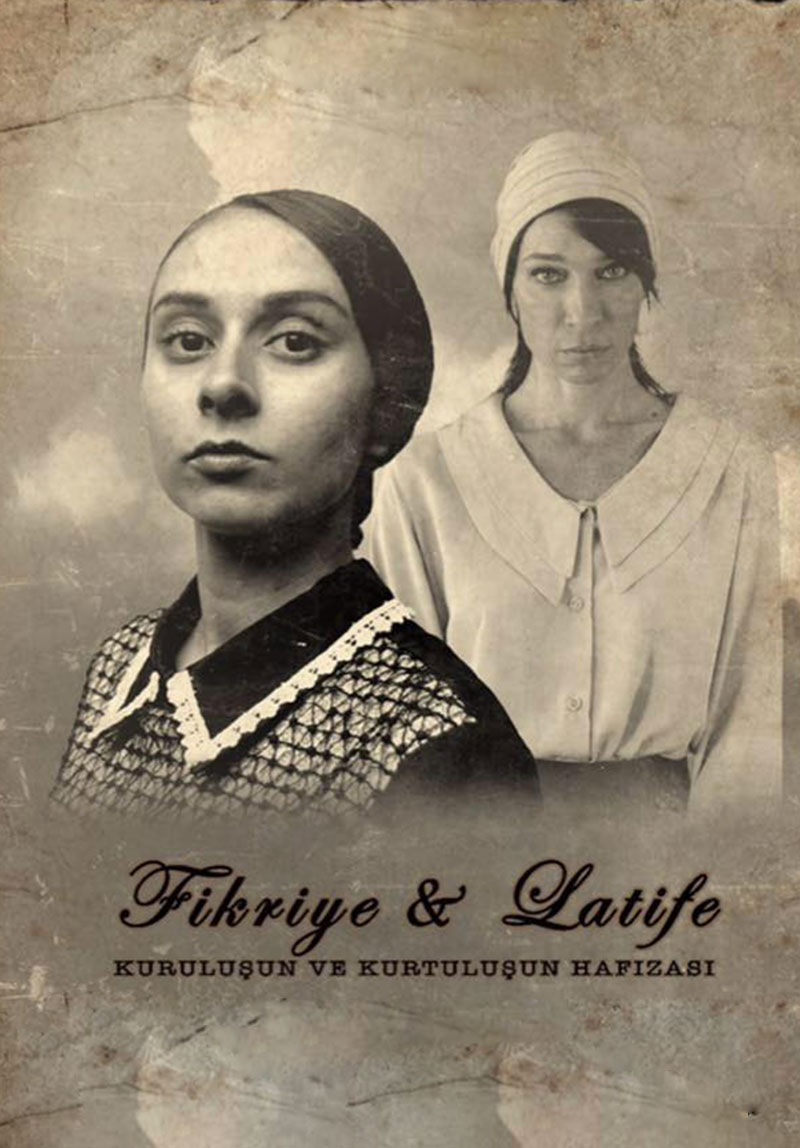 Fikriye & Latife - Kuruluşun ve Kurtuluşun Hafızası Poster