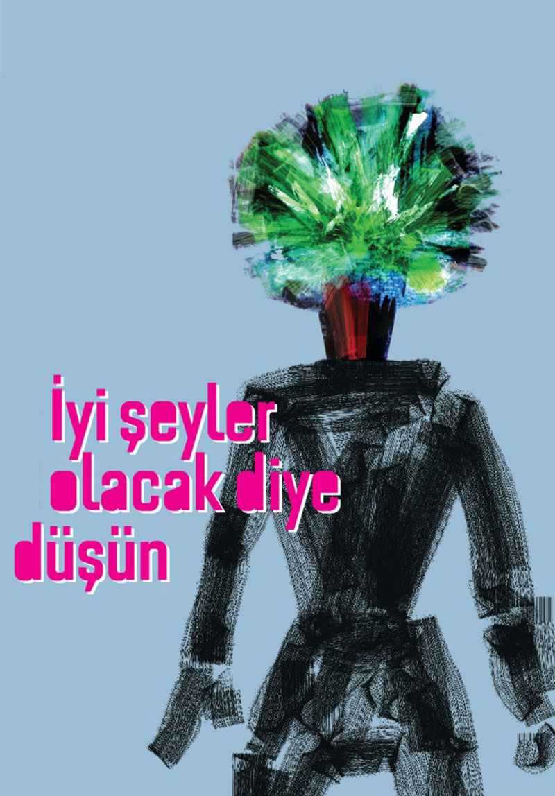 İyi Şeyler Olacak Diye Düşün Galeri 5