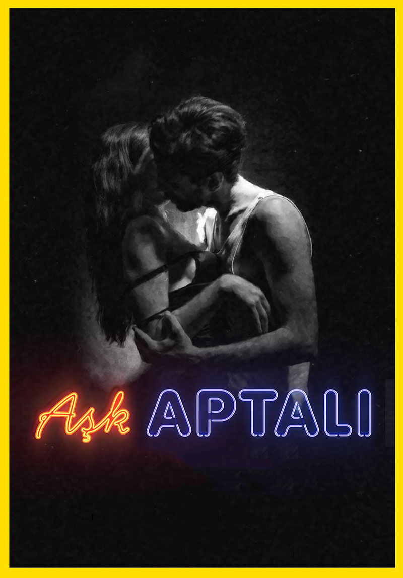 Aşk Aptalı Poster