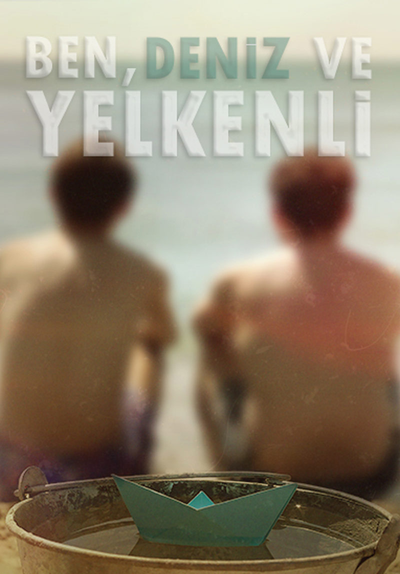 Ben, Deniz ve Yelkenli Poster