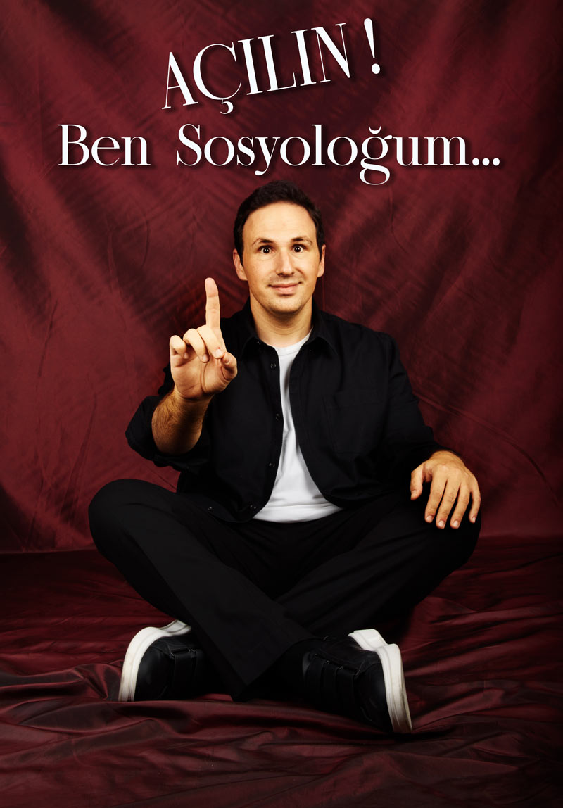 Açılın! Ben Sosyoloğum......