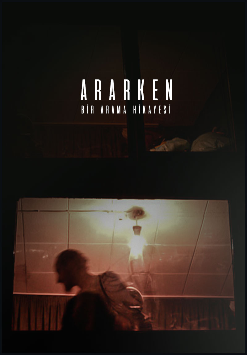 Ararken - Bir Arama Hikayesi Poster