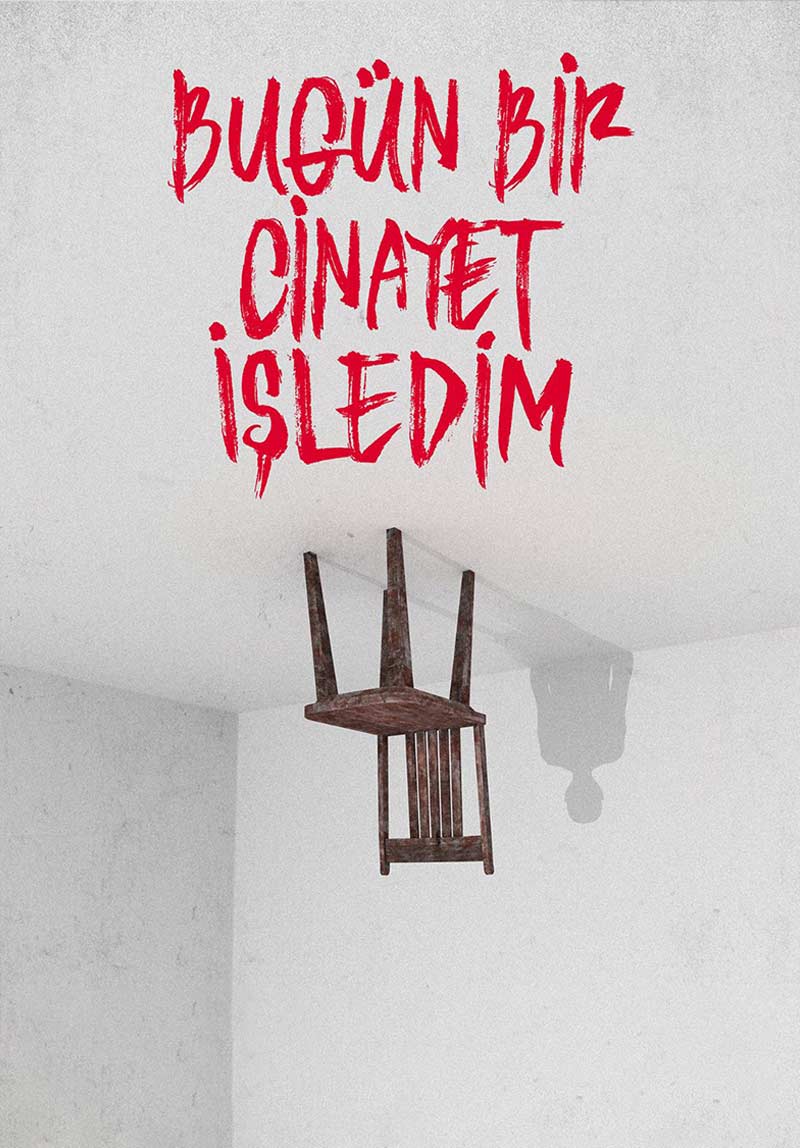 Bugün Bir Cinayet İşledim Poster