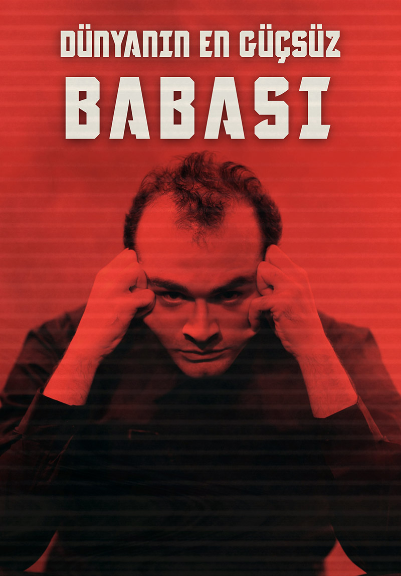 Dünyanın En Güçsüz Babası Poster