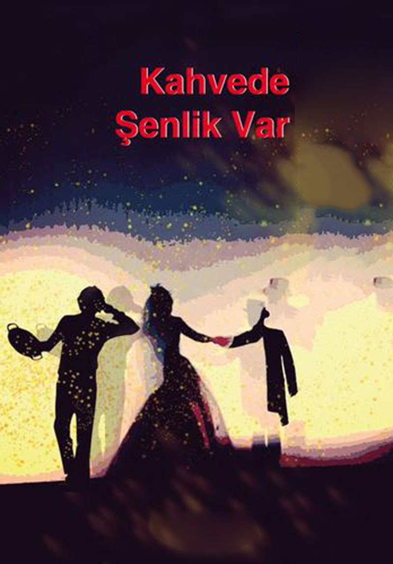 Kahvede Şenlik Var Poster
