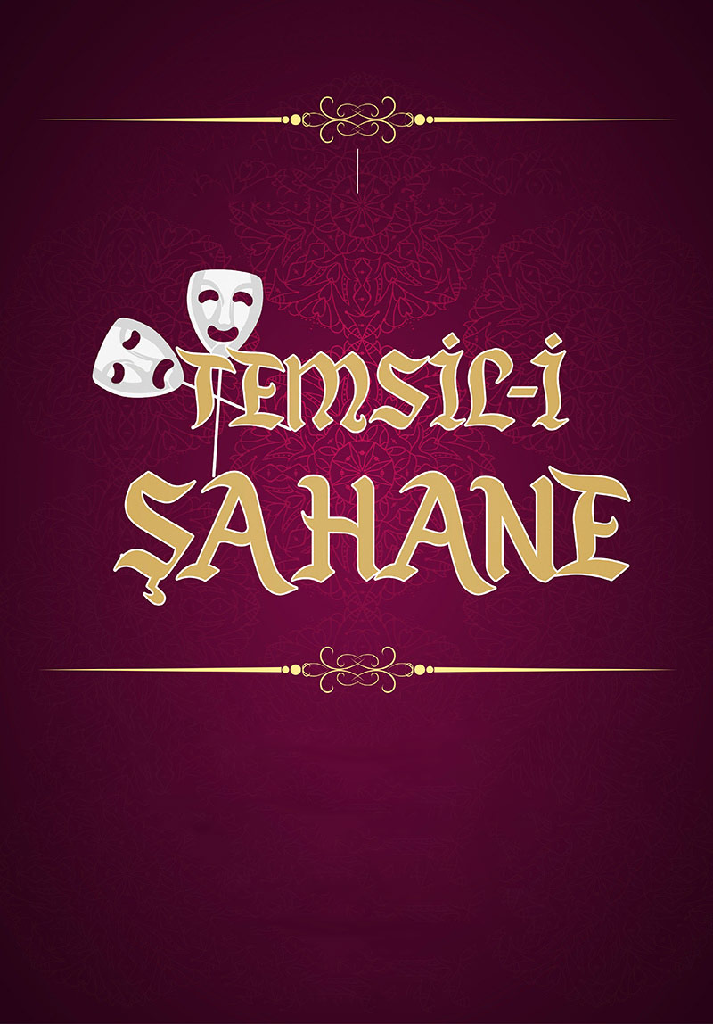 Temsil-i Şahane Poster