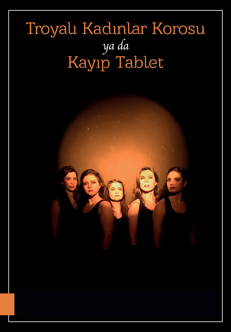 Troyalı Kadınlar Korosu ya da Kayıp Tablet Galeri 3