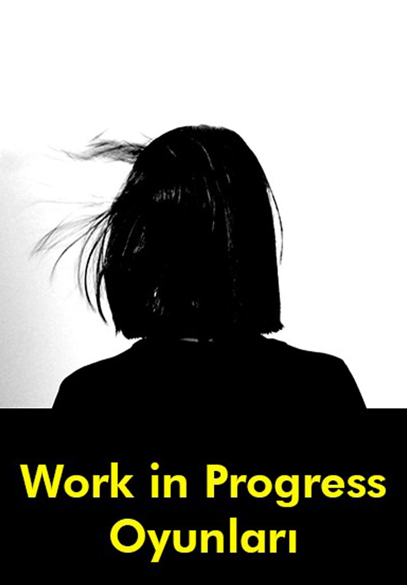 Work In Progress Kısa Oyunlar Poster