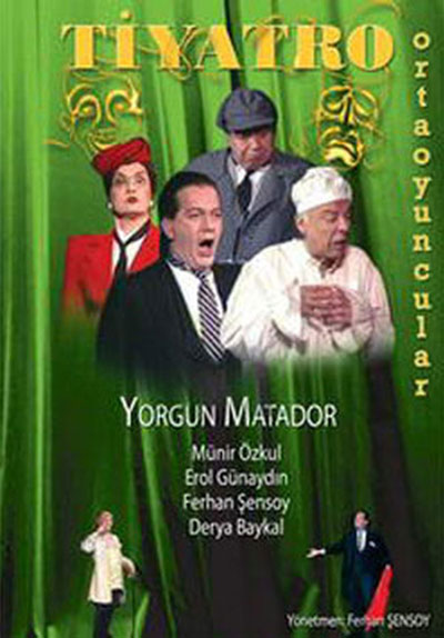 Yorgun Matador Poster